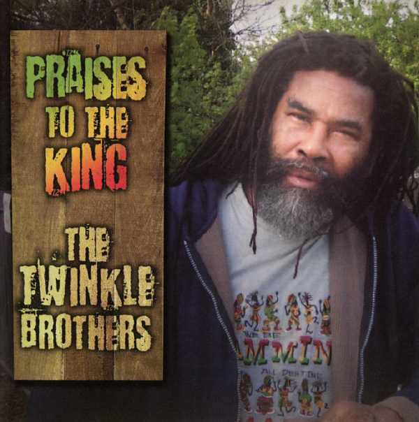 Twinkle Brothers - Praises To The King - Album 2009