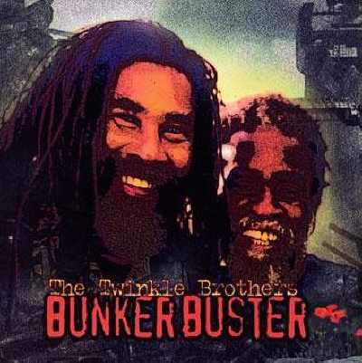 Twinkle Brothers - Bunker Buster - Album 2012