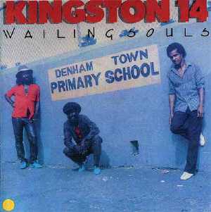 Wailing Souls - Kingston 14 - Album 1987