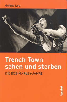Buch von Hélène Lee - „Trench Town sehen und sterben“