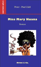 &bdquo;Miss Mary Huana&ldquo; (Teufelsdroge Cannabis) - Band 3 der RURERO